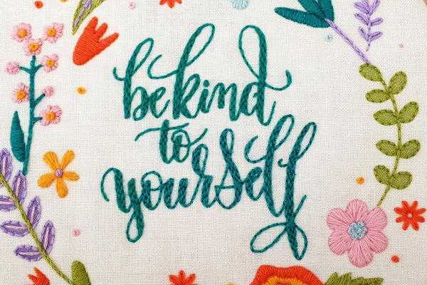 Be Kind To Yourself Embroidery Kit