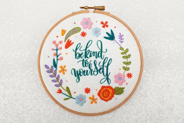 Be Kind To Yourself Embroidery Kit